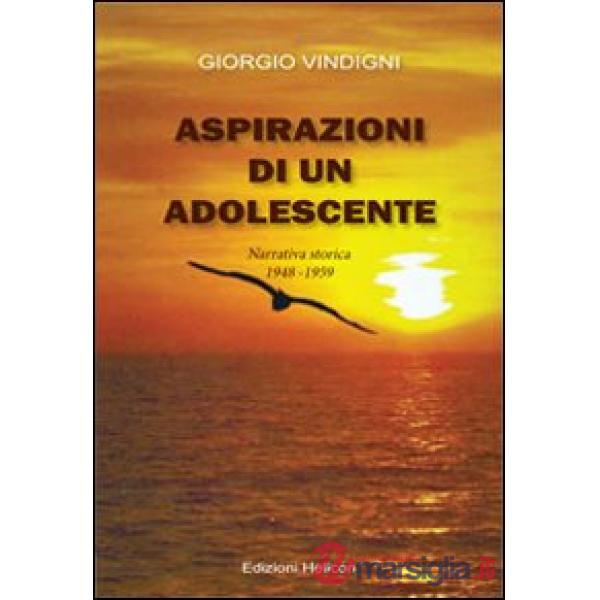 Aspirazioni di un adolescente. Narrativa storica 1948-1959