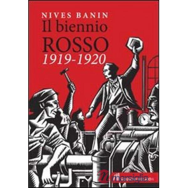 Biennio rosso 1919-1920 (Il)