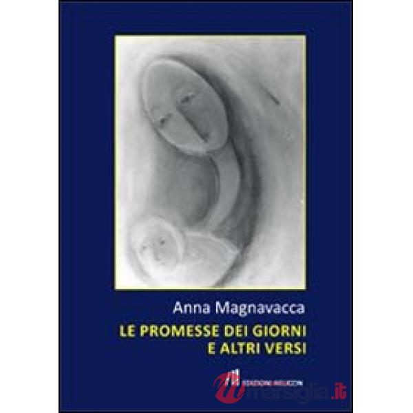Promesse dei giorni e altri versi (Le)