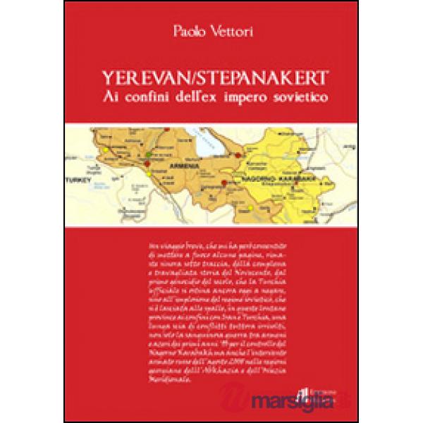 Yerevan/Stepanakert. Ai confini dell'ex impero sovietico