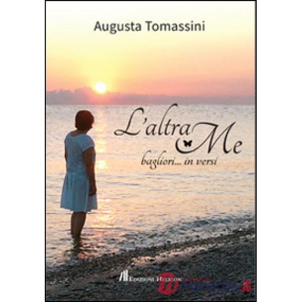 Altra me. Bagliori... in versi (L')