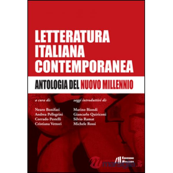 Letteratura italiana contemporanea. Antologia del nuovo millennio