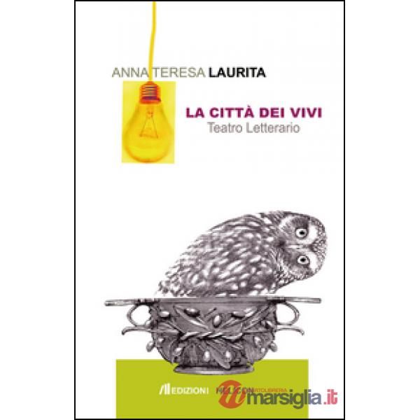 Città dei vivi. Teatro letterario (La)