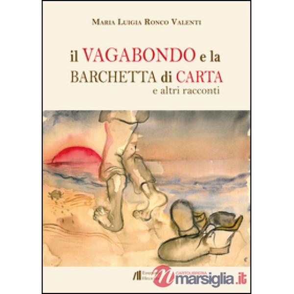 Vagabondo e la barchetta di carta e altri racconti (Il)