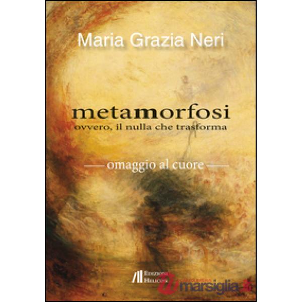 Metamorfosi ovvero, il nulla che trasforma