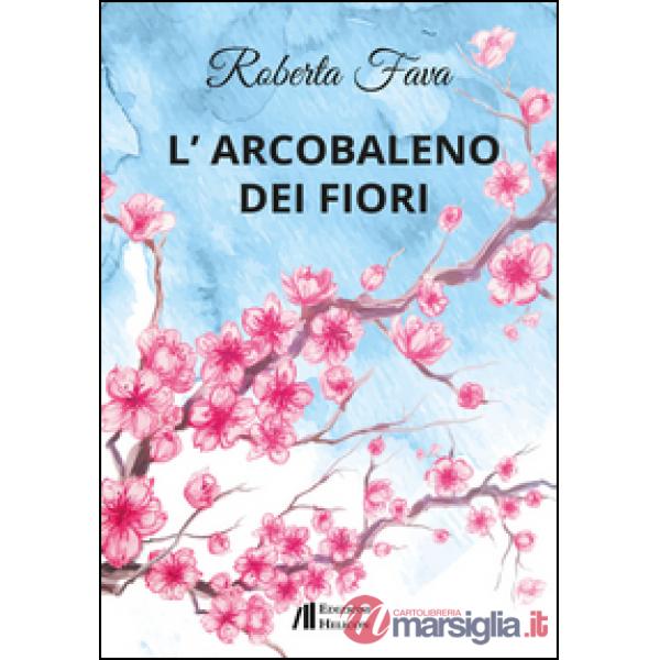 Arcobaleno dei fiori (L')