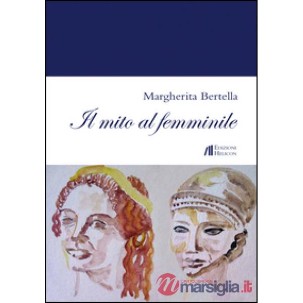 Mito al femminile (Il)