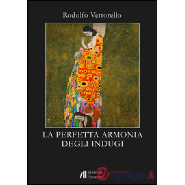 Perfetta armonia degli indugi (La)