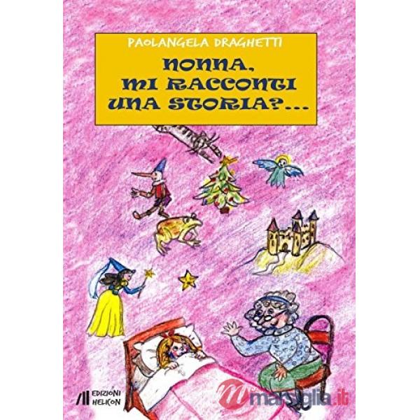 Nonna, mi racconti una storia?...