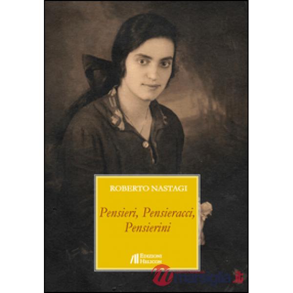 Pensieri, pensieracci, pensierini