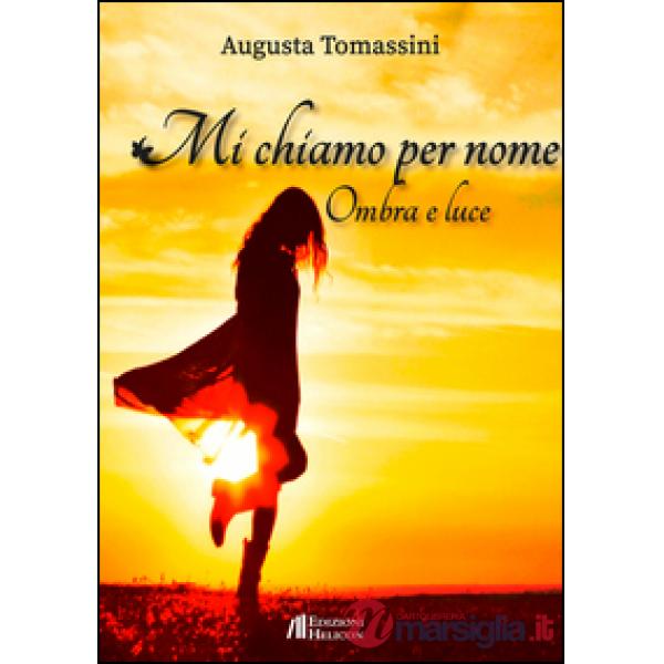 Mi chiamo per nome. Ombre e luce