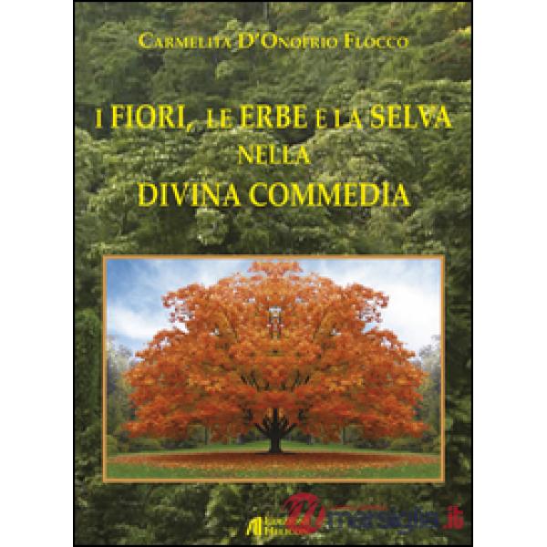 Fiori, le erbe e la selva nella Divina Commedia (I)