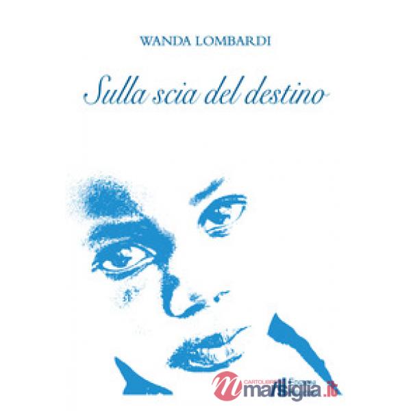 Sulla scia del destino