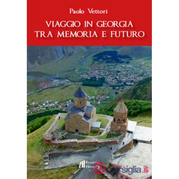 Viaggio in Georgia tra memoria e futuro