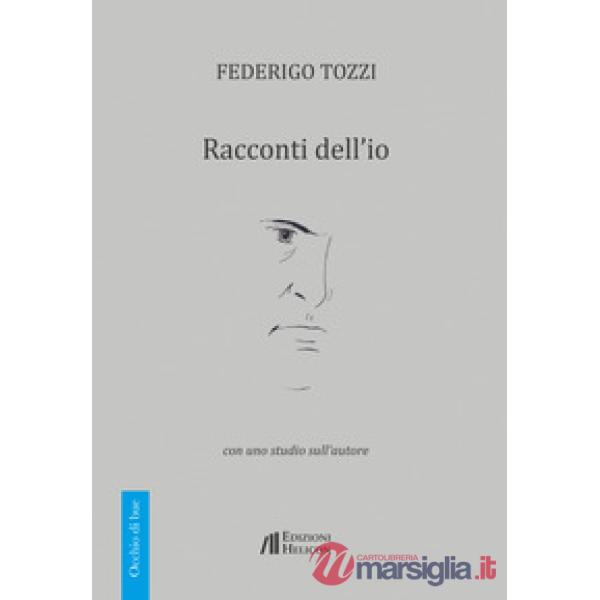 Racconti dell'io. Con uno studio sull'autore