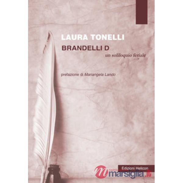 Brandelli D. Un soliloquio feriale