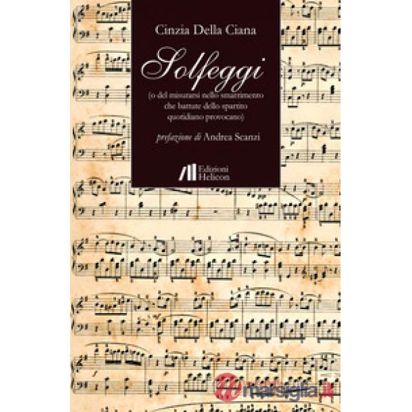 Solfeggi (o del misurarsi nello smarrimento che battute dello spirito quotidiano