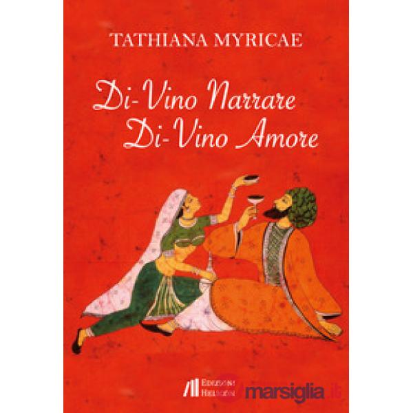 Di-vino narrare. Di-vino amore