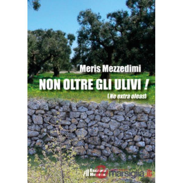 Non oltre gli ulivi! (Ne extra oleas)