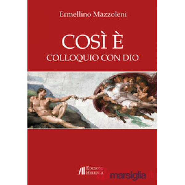 Così è. Colloquio con Dio