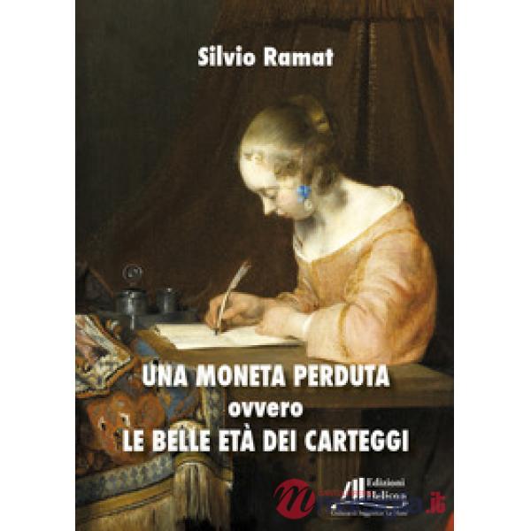 Moneta perduta ovvero le belle età dei carteggi (Una)