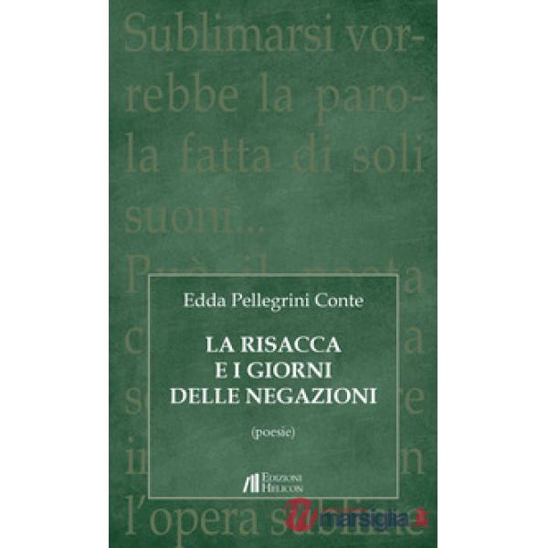 Risacca e i giorni delle negazioni. Poesie (La)