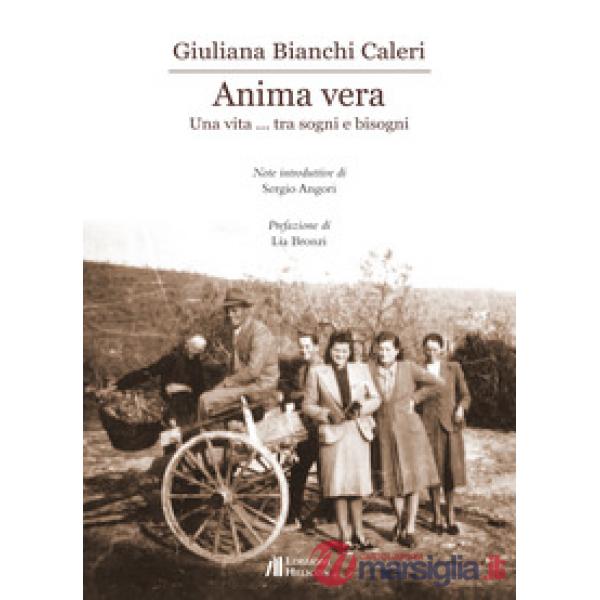 Anima vera. Una vita... tra sogni e bisogni