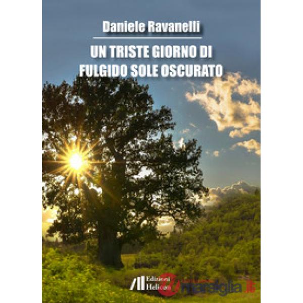 Triste giorno di fulgido sole oscurato (Un)