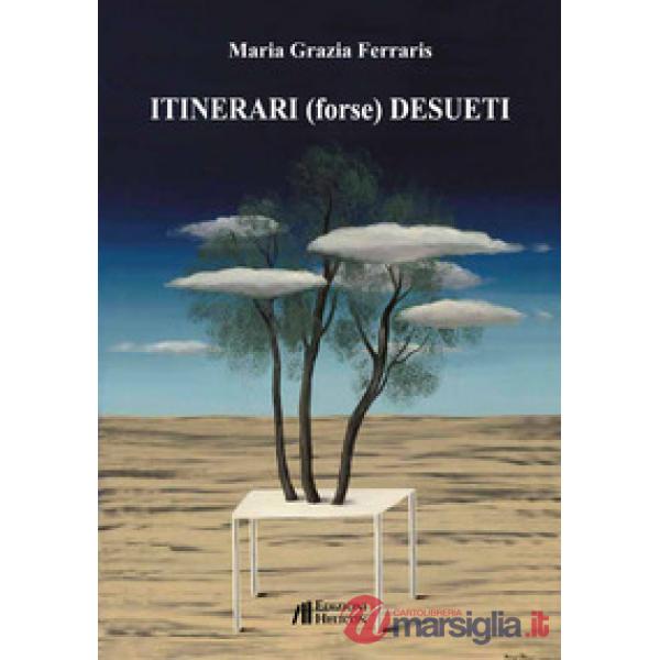 Itinerari (forse) desueti
