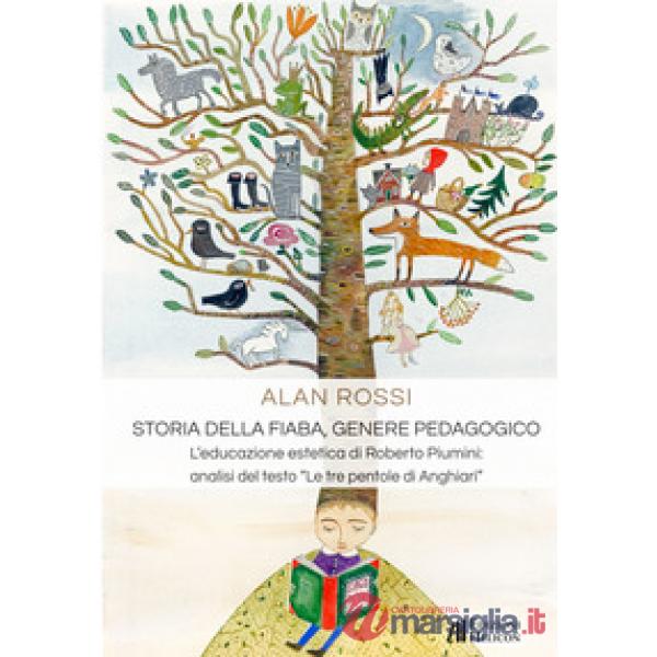 Storia della fiaba, genere pedagogico. L'educazione estetica di Roberto Piumini: