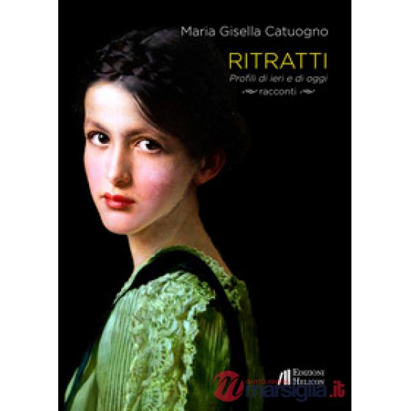 Ritratti. Profili di ieri e di oggi