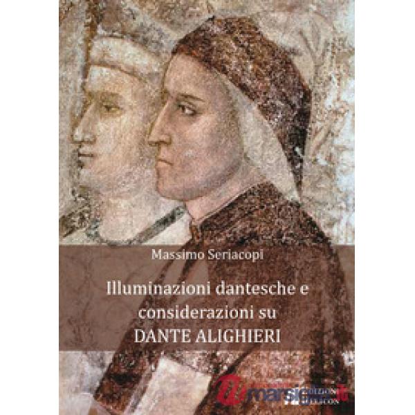 Illuminazioni dantesche e considerazioni su Dante Alighieri
