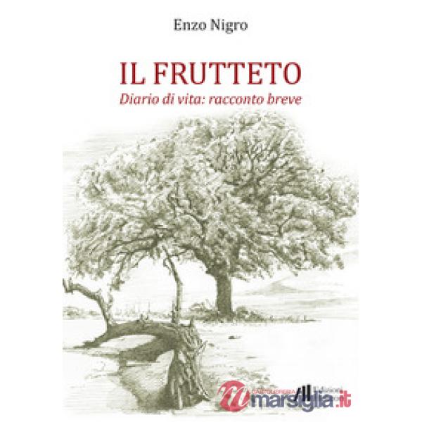 Frutteto. Diario di vita: racconto breve (Il)