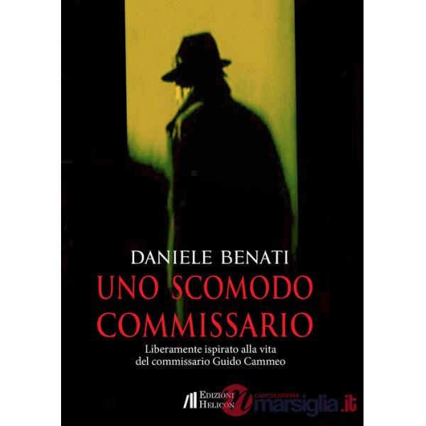 Scomodo commissario. Liberamente ispirato alla vita del commissario Guido Cammeo (Uno)
