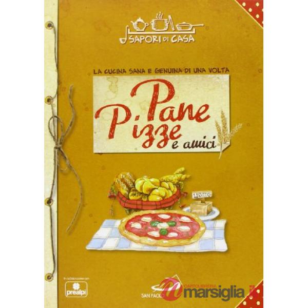 Pane, pizza e amici. Sapori di casa