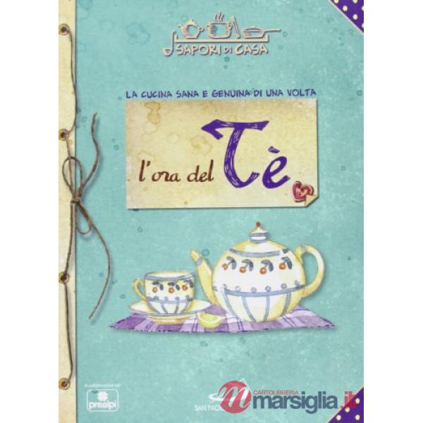 Ora del tè. Sapori di casa (L')