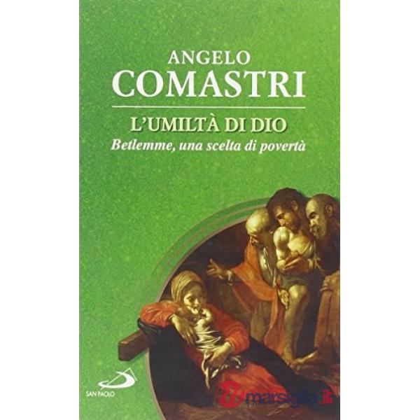 Umiltà di Dio. Betlemme. Una scelta di povertà (L')