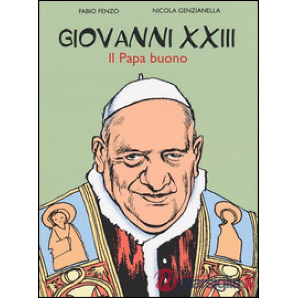 Giovanni XXIII. Il papa buono