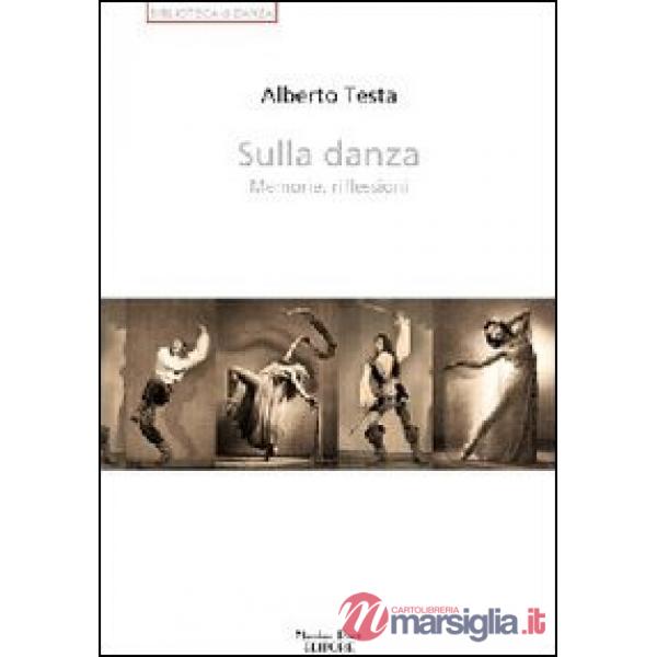 Sulla danza. Memorie, riflessioni