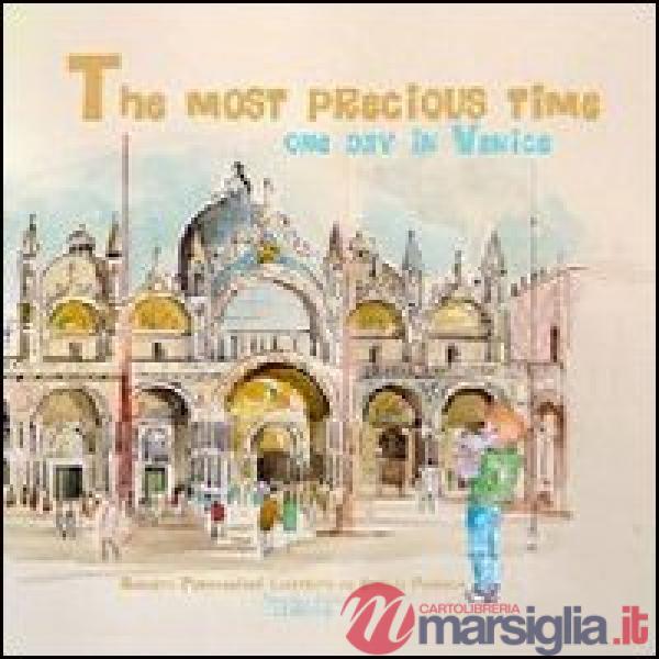 Tempo più bello. Un giorno a Venezia. Ediz. inglese (Il)