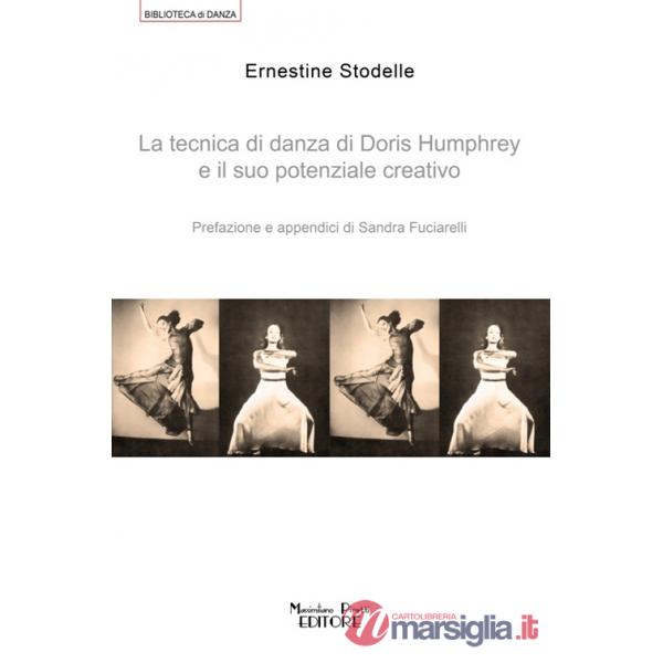 Tecnica di danza di Doris Humprey e il suo potenziale creativo (La)