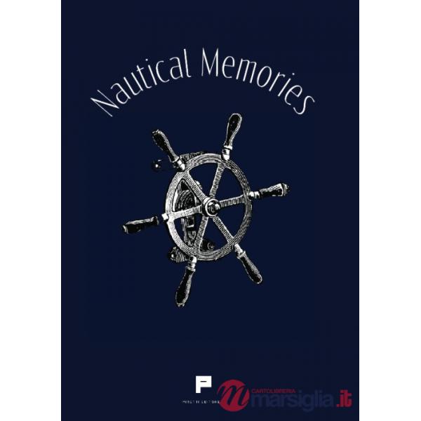 Nautical memories. Ediz. a colori