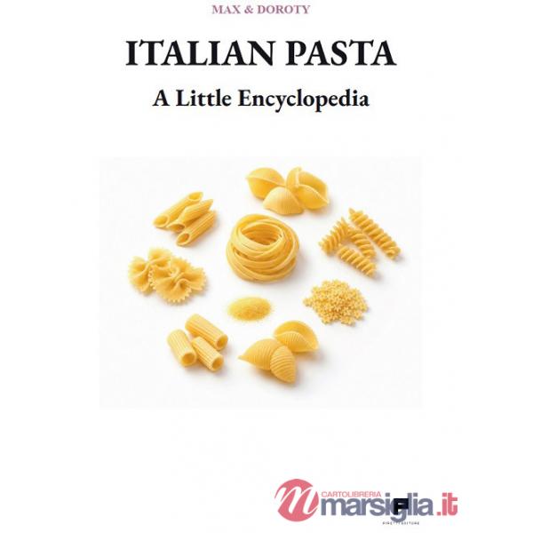 Italian pasta. A little encyclopedia