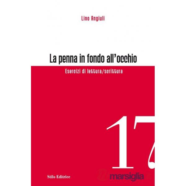 Penna in fondo all'occhio. Esercizi di lettura/scrittura (La)