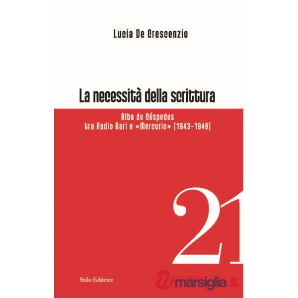 Necessità della scrittura. Alba de Céspedes tra radio Bari e «Mercurio» (La)