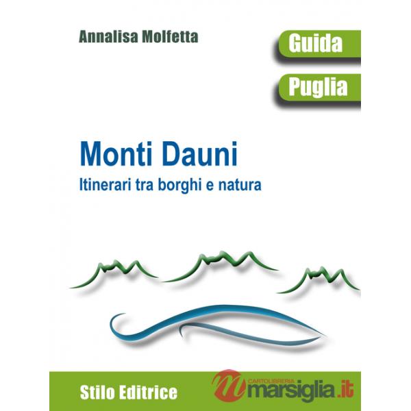 Monti Dauni. Itinerari tra i borghi e natura