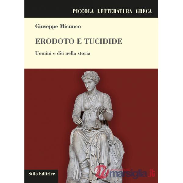 Erodoto e Tucidide. Uomini e dÃ?i nella storia