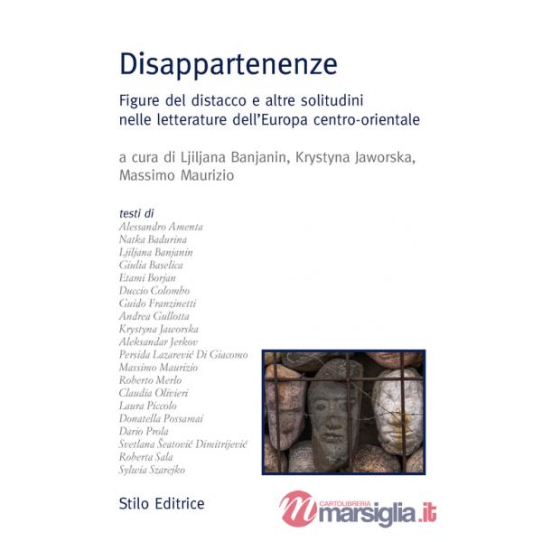Disappartnenze. Figure del distacco e altre solitudini nelle letterature dell'Europa centro-orientale