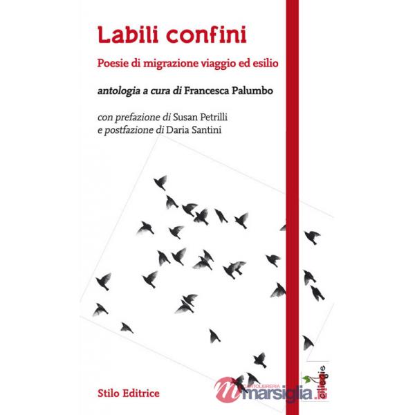 Labili confini. Poesie di migrazione, viaggio ed esilio