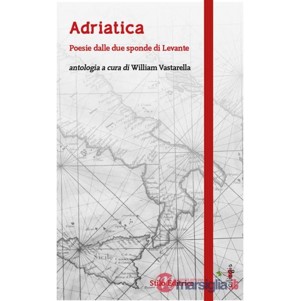 Adriatica. Poesie dalle due sponde di Levante